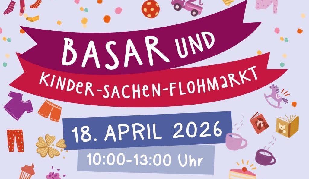 Basar und Kinder-Sachen-Flohmarkt 2026